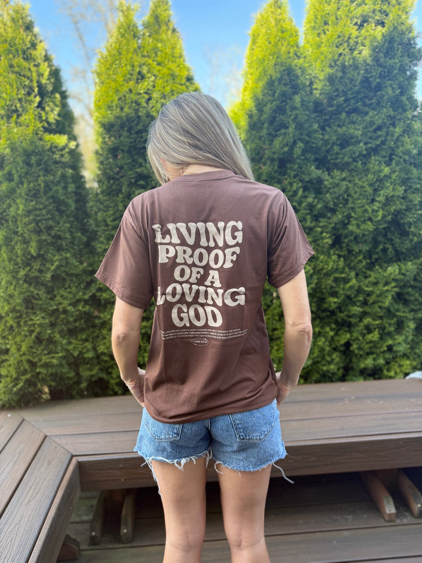 Living proof of a loving God T-Shirt